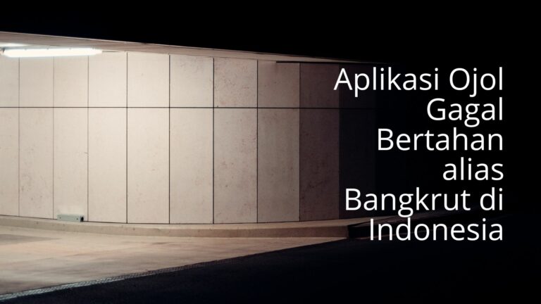 Aplikasi Ojol Gagal Bertahan alias Bangkrut di Indonesia