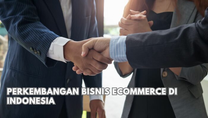 Perkembangan Bisnis eCommerce di Indonesia